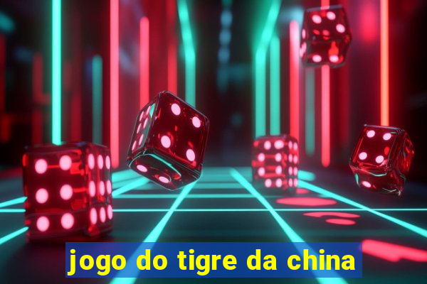 jogo do tigre da china